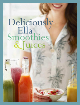 Ella Mills (Woodward) - Deliciously Ella: Smoothies & Juices: Bite-size Collection