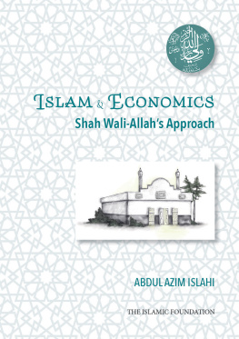 Abdul Azim Islahi Islam & Economics: Shah Wali-Allahs Approach