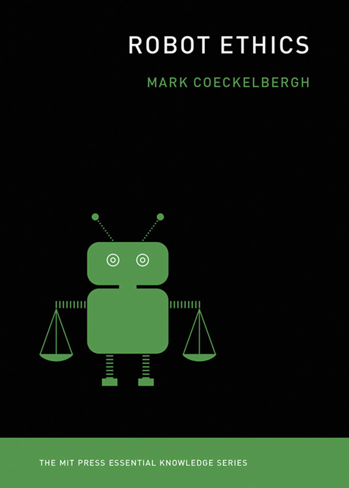 Robot Ethics The MIT Press Essential Knowledge Series A complete list of books - photo 1