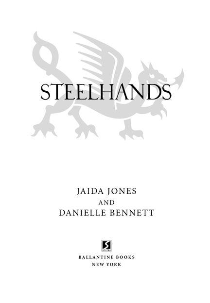 Steelhands is a work of fiction Names characters places and incidents - photo 3