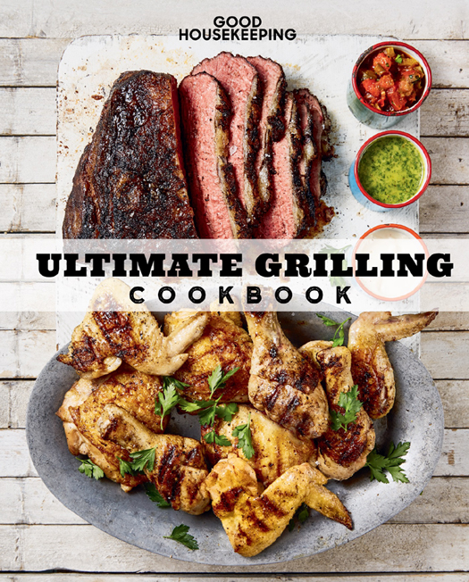 Good Housekeeping Ultimate Grilling Cookbook 250 Sizzling Recipe - image 1