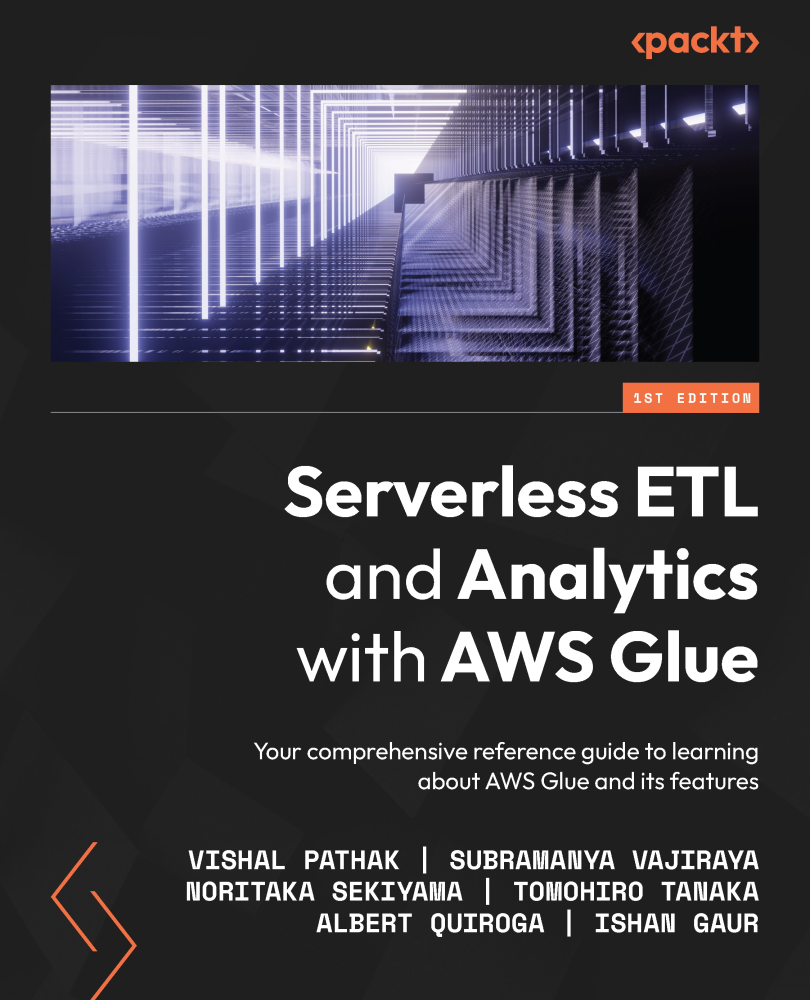 Serverless ETL and Analytics with AWS Glue Your comprehensive reference guide - photo 1