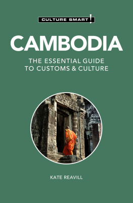 Kate Reavill Cambodia - Culture Smart!: The Essential Guide to Customs & Culture