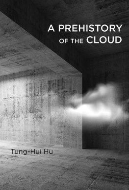 Tung-Hui Hu - A Prehistory of the Cloud