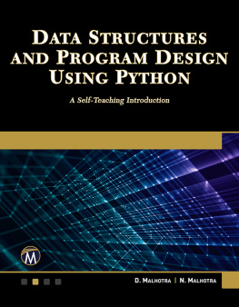 Dheeraj Malhotra Data Structures and Program Design Using Python: A Self-Teaching Introduction