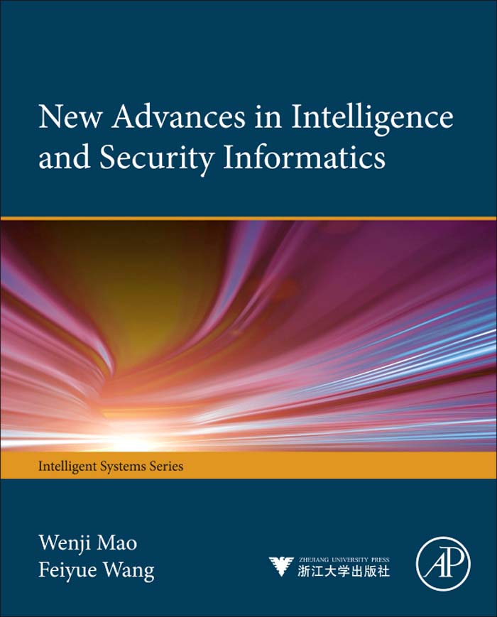 Advances in Intelligence and Security Informatics Wenji Mao Fei-Yue Wang - photo 2