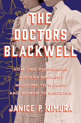 Janice P. Nimura - The Doctors Blackwell