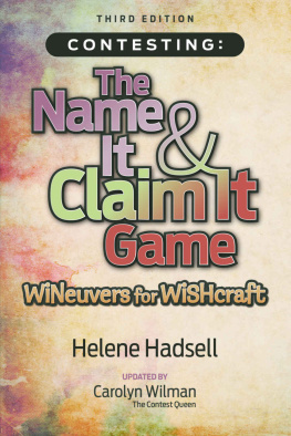 Helene Hadsell - Contesting: The Name It & Claim It Game: WINeuvers for WISHcraft