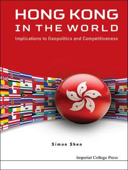 Simon Shen - Hong Kong In the World: Implications to Geopolitics and Competitiveness