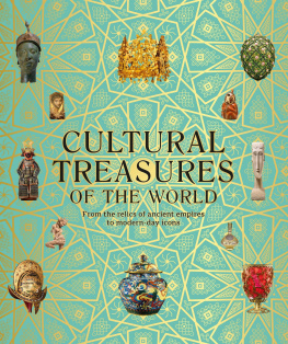 DK Cultural Treasures of the World: From the Relics of Ancient Empires to Modern-Day Icons