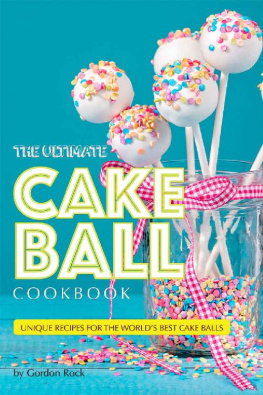 Gordon Rock - The Ultimate Cake Ball Cookbook