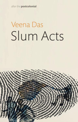 Veena Das - Slum Acts (After the Postcolonial)