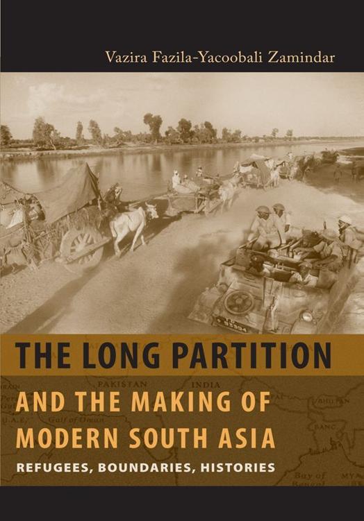 The Long Partition and the Making of Modern South Asia CULTURES OF HISTORY - photo 1