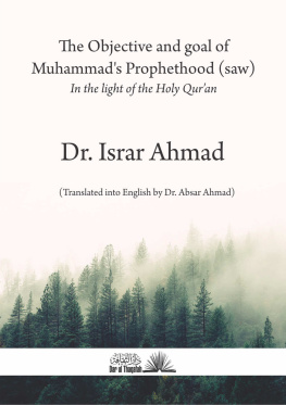 Israr Ahmad - The objective and goal of Muhammads Prophethood (saw)