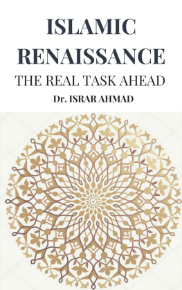 Israr Ahmad Islamic Renaissance - The Real task ahead