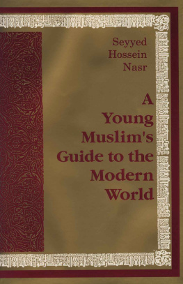 Seyyed Hossein Nasr Young Muslims Guide to the Modern World