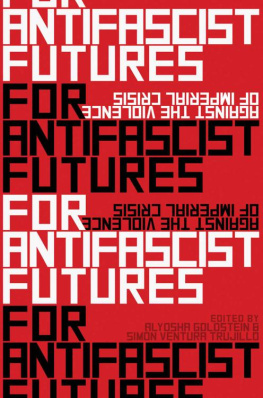 Alyosha Goldstein For Antifascist Futures