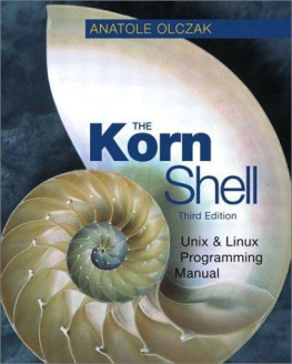 Anatole Olczak - The Korn Shell: Unix & Linux Programming Manual
