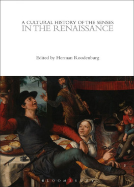 Herman Roodenburg A Cultural History of the Senses in the Renaissance