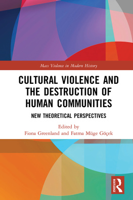 Fiona Greenland - Cultural Violence and the Destruction of Human Communities