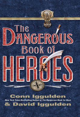 Conn Iggulden - The Dangerous Book of Heroes