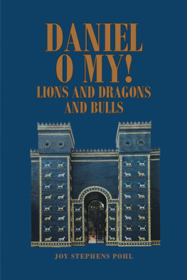 Covenant Books - Daniel O My!: Lions and Dragons and Bulls