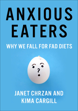 Janet Chrzan Anxious Eaters : Why We Fall for Fad Diets