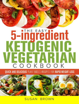 Susan Brown The Easy 5-Ingredient Ketogenic Vegetarian Cookbook