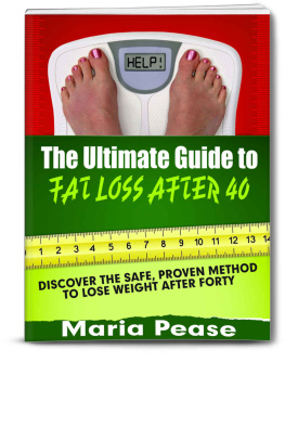 Maria Pease The Ultimate Guide to Fat Loss After 40