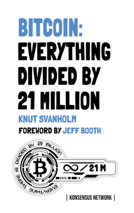 Knut Svanholm Bitcoin: Everything divided by 21 million