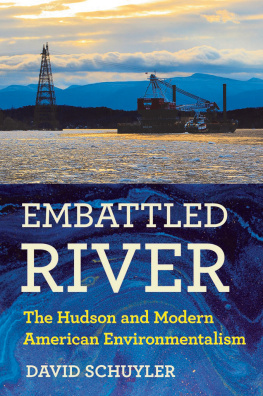 David Schuyler - Embattled River: The Hudson and Modern American Environmentalism