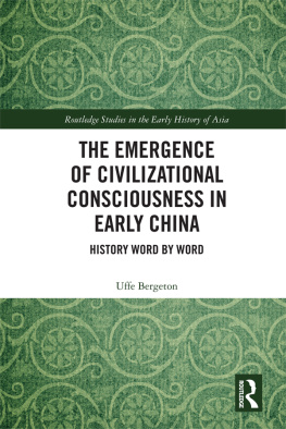 Uffe Bergeton The Emergence of Civilizational Consciousness in Early China