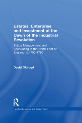 David Oldroyd Estates, Enterprise and Investment at the Dawn of the Industrial Revolution: Estate Management and Accounting in the North-East of England, c.1700-1780