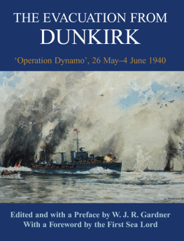 W.J.R. Gardner The Evacuation from Dunkirk: Operation Dynamo, 26 May-June 1940