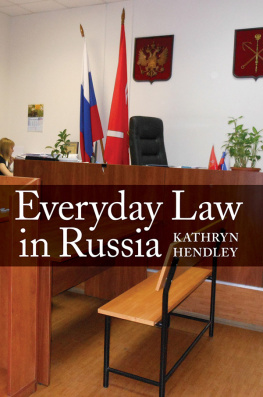 Kathryn Hendley - Everyday Law in Russia