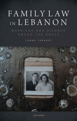 Lubna Tarabey - Family Law in Lebanon: Marriage and Divorce among the Druze