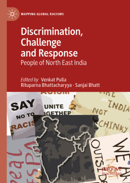 Venkat Pulla - Discrimination, Challenge and Response : People of North East India