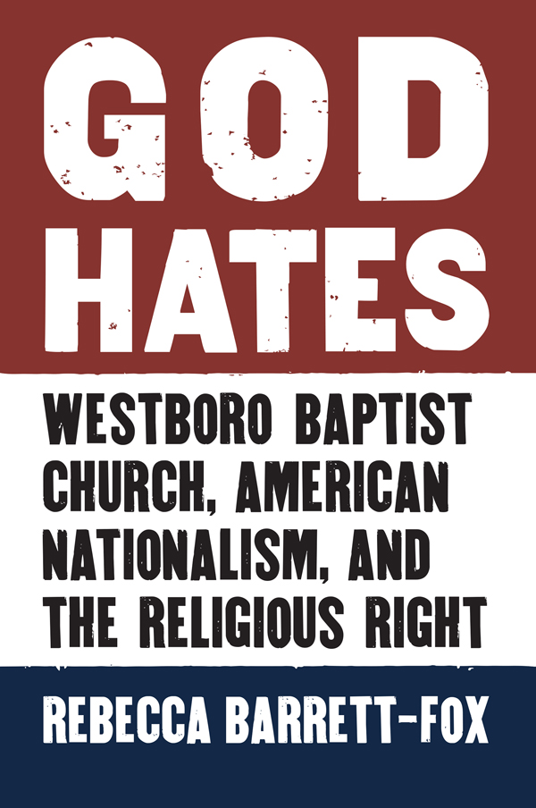 GOD HATES GOD HATES westboro baptist church american nationalism and the - photo 1