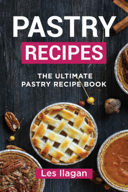 Ilagan - Pastry Recipes The Ultimate Pastry Recipe Book