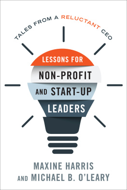 Maxine Harris Lessons for Non-Profit and Start-Up Leaders: Tales from a Reluctant CEO