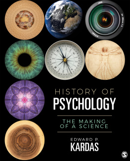 Edward P. Kardas History of Psychology: The Making of a Science