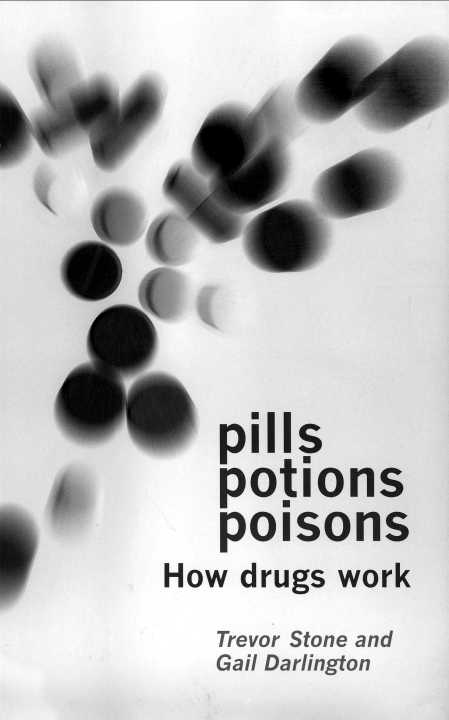 Pills Potions and Poisons Pills Potions and Poisons How drugs work TREVOR - photo 1