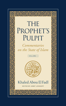 Khaled Abou El Fadl The Prophets Pulpit: Commentaries on the State of Islam