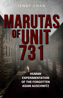 Jenny Chan Marutas of Unit 731: Human Experimentation of the Forgotten Asian Auschwitz