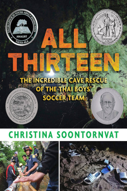 Christina Soontornvat - All Thirteen: The Incredible Cave Rescue of the Thai Boys Soccer Team (Newbery Honor Book)