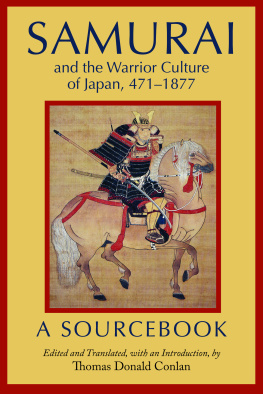 Conlan Thomas Donald Samurai and the Warrior Culture of Japan, 471-1877