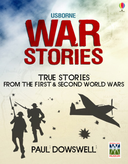 Paul Dowswell Usborne True Stories: War Stories
