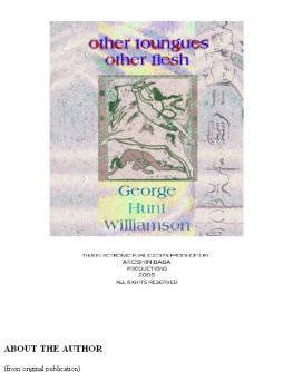 George Hunt Williamson - Other Tongues - Other Flesh