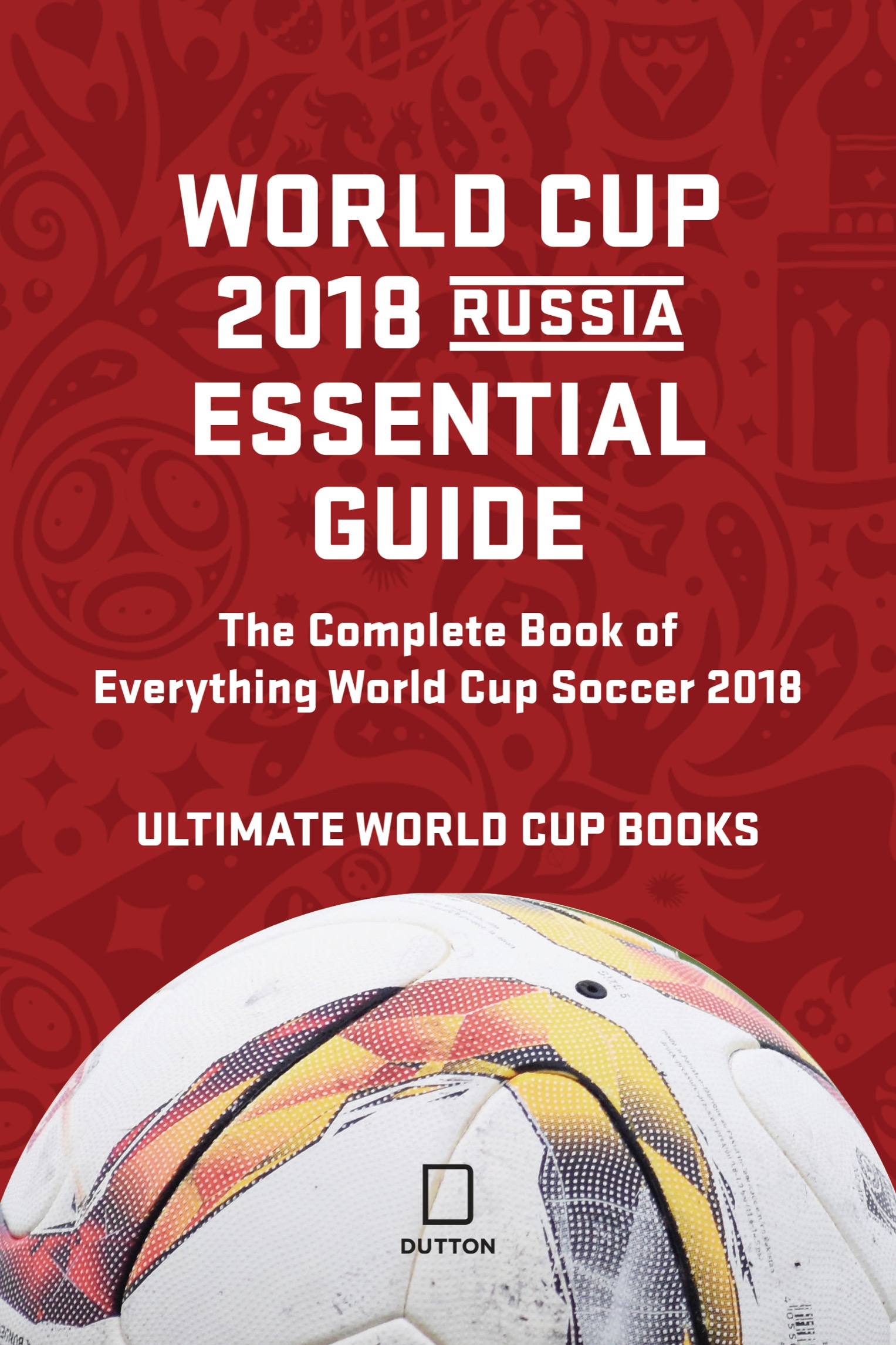 World Cup 2018 Russia Essential Guide - image 2