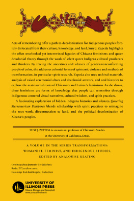 Susy J. Zepeda Queering Mesoamerican Diasporas: Remembering Xicana Indigena Ancestries